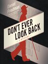 Cover image for Don't Ever Look Back